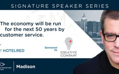 “The Economy of the Next Fifty Years Will Be Run By Customer Service.” – Signature Speaker Series
