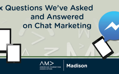 Six Questions We’ve Asked and Answered on Chat Marketing