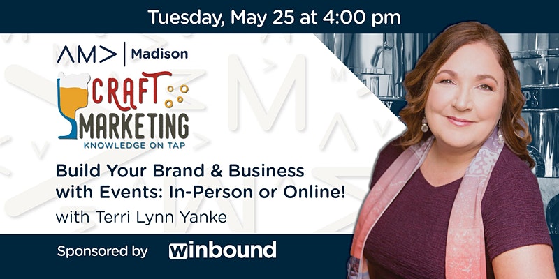 Build Your Brand & Business with Events – In-Person or Online!