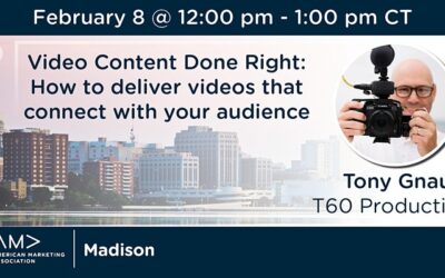 Post Event Blog- How To Deliver Videos that Connect with Your Audience with Tony Gnau