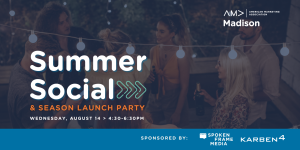 Graphic with people socializing and information about AMA-Madison's August 14, 2024 social event: "Summer Social & Season Launch Party: Wednesday, August 14 at 4:30-6:30 PM